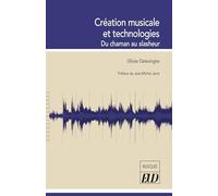 Création musicale et technologies: Du chaman au slasheur