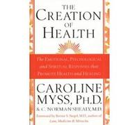 Creation of Health Myss, Caroline (Auteur)