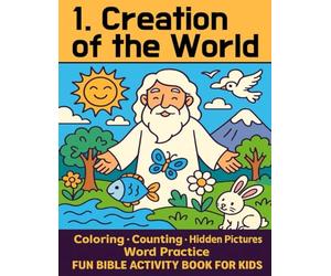 Creation of the World Bible Activity Book for Kids: More Than a Coloring Book! I Spy, Number & Word Practice, Drawing Activities, and More!