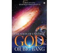 Creation of Universe God or Big Bang