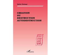 Sylvie Lanzenberg – Création ou destruction autodestruction – Broché