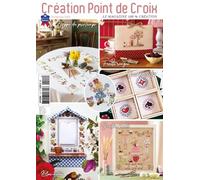 Création Point de Croix, Numéro Printanier, 111- VÉRONIQUE ENGINER, HELENE LE BERRE, PERRETTE SAMOUILOFF