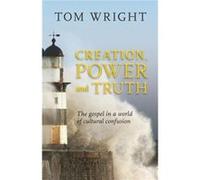 Creation Power and Truth - Tom Wright - SPCK Publishing - Livre en Anglais - Paperback Tom WrightTom Wright (Auteur)