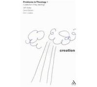 Creation, Problems in Theology, Vol. 1 Ann Loades, David Brown, Jeff Astley (Auteur)