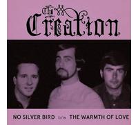 Creation, The - No Silver Bird/The Warmth Of Love [VINYL]
