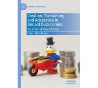 Creation, Translation, And Adaptation In Donald Duck Comics