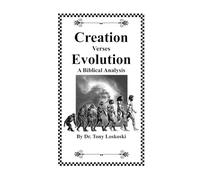 Creation Verses Evolution A Biblical Analysis