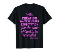 Creation Waits God Children Bible Prayer Group Romains 8:19 T-Shirt