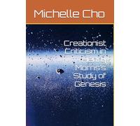 Creationist Criticism in Henry Morris’s Study of Genesis
