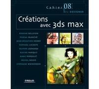 Créations avec 3ds max Renaud Bellefon (Auteur), Pascal Blanche (Auteur), Jean-Sébastien Hoddé (Auteur), Raphaël Lacoste (Auteur), Olivier Léonardi (Auteur), Xavier Marquis (Auteur), Marc Mordelet (Au