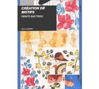 Créations de motifs peints sur tissu M. Lefort (Auteur)