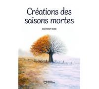Créations des saisons mortes - Clément Jenc - Hello - broché - Poésie