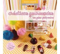 Créations Gourmandes En Pâte Polymère