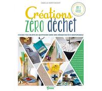 Créations zéro déchet: Cousez vos objets du quotidien dans une démarche éco-responsable