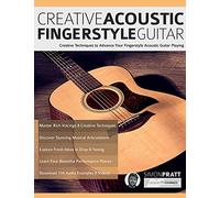 Guitare acoustique fingerstyle créative – Techniques pour progresser en fingerstyle