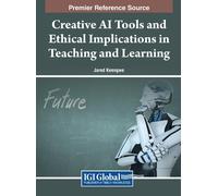 Creative Ai Tools And Ethical Implications In Teaching And Learning
