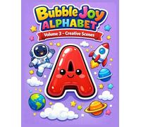 Creative Alphabet Coloring Book for Kids: Big Bubble Letters A-Z with Fun Scenes | Thick Bold Outlines | Ages 5-7 | Bubble Joy Alphabet Series - Volume 3