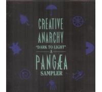 CREATIVE ANARCHY DARK TO LIGHT A PANGEA SAMPLER - Creative Anarchy [Import]