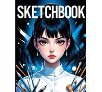 Creative Anime Girl Sketchbook: Creative Anime Girl Sketchbook Cover, 112 Pages, 8.5 x 11 Page Size, 110 Blank Pages, Beautiful Blue Background and Manga Art Girl Sketchbook For All.