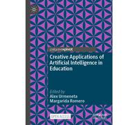 Creative Applications Of Artificial Intelligence In Education