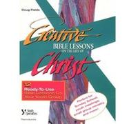 Creative Bible Lessons from the Life of Christ: 12 Ready-To-Use Bible Lessons for Your Youth Group Fields, Doug (Auteur)