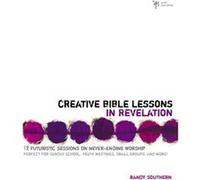 Creative Bible Lessons in Revelation by Randy Southern Randy Southern (Auteur)