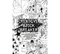 Creative Block Breaker |: A no-pressure doodle book to calm your mind, ease anxiety, and spark creativity - one page at a time | Guided Doodle ... for Relaxation, Focus, and Creative Flow