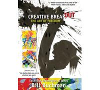 Creative Breakout: The Art of Freedom - En Anglais