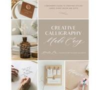 Creative Calligraphy Made Easy by Karla Lim Karla Lim (Auteur)