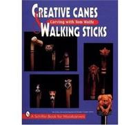 Creative Canes & Walking Sticks, Schiffer Book for Woodcarvers Douglas Congdon-Martin, Tom Wolfe (Auteur)