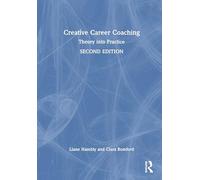 Creative Career Coaching: Theory into Practice