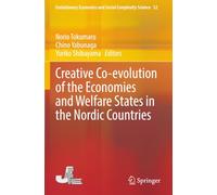 Creative Co-evolution of the Economies and Welfare States in the Nordic Countries