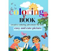 Creative Coloring Adventure for Kids: Fun & Easy Coloring Pages with Animals, Flowers, Fruits, Fish, Birds, Insects & More