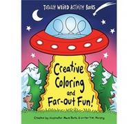 Creative Coloring and FarOut Fun by T. M. Murphy T. M. Murphy (Auteur)