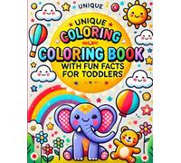 Creative Coloring Book with Fun Facts for Cool Toddlers aged 2-6: Easy First Steps with Colors for all Cool Toddlers with 100+ Unique Pages filled with Animals, Shapes, Birds, Vehicles and many more