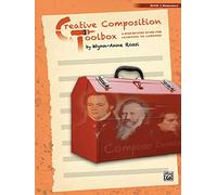 Creative Composition Toolbox, Book 2: A Step-by-step Guide for Learning to Compose