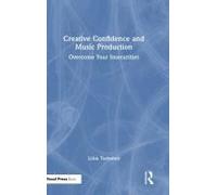 Creative Confidence And Music Production