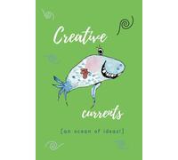 Creative Currents: Fun, Whimsical Fish Notebook to take notes, write, and draw, for Kids, Boys, Girls, Women: A place to capture an ocean of ideas!