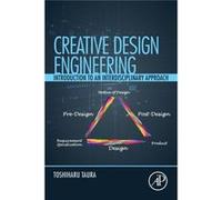 Creative Design Engineering: Introduction To An Interdisciplinary Approach (Paperback) Toshiharu Taura, (Auteur)