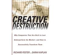 Richard Foster Sarah Kaplan Creative Destruction (Poche)