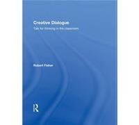 Creative Dialogue by Fisher Robert Professor of Education Brunel University UK Hardcover Book Robert Fisher (Auteur)