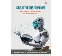 Creative Disruption: Impact of AI on English Language and Literature Studies