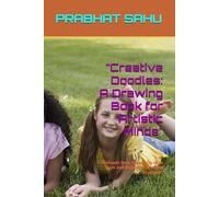 "Creative Doodles: A Drawing Book for Artistic Minds": "Unleash Your Creativity with Fun and Inspiring Drawing Prompts"