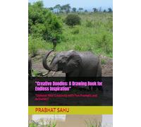 "Creative Doodles: A Drawing Book for Endless Inspiration": "Unleash Your Creativity with Fun Prompts and Activities"