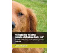"Creative Doodling: Unleash Your Imagination with This Unique Drawing Book": "Unlock Your Artistic Potential and Find Inspiration in Every Page"