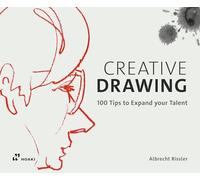 Creative Drawing - 100 Tips to Expand your Talent