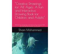 "Creative Drawings for All Ages: A Fun and Interactive Drawing Book for Children and Adults": "Unlock Your Imagination and Improve Your Drawing Skills with Step-by-Step Exercises and Prompts"