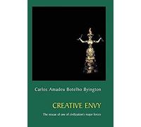 Creative Envy: The Rescue Of One Of Civilization's Major Forces