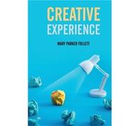 Creative Experience - Mary Parker Follett - Left Of Brain Onboarding Pty Ltd - Livre en Anglais Mary Parker FollettMary Parker Follett (Auteur)
