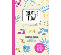 Creative Flow: A Year in My Mindful Life